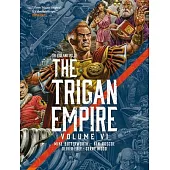 The Rise and Fall of the Trigan Empire Volume VI