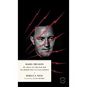 Radio Treason: The Trials of Lord Haw-Haw, the British Voice of Nazi Germany