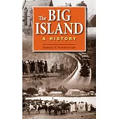 The Big Island: A History