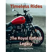 Timeless Rides: The Royal Enfield Legacy