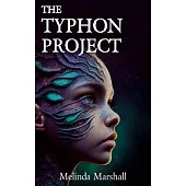 The Typhon Project: A YA Dystopian Sci-fi Novel