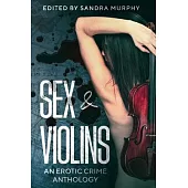 Sex & Violins: An Erotic Crime Anthology