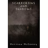 Scarecrows and Shadows