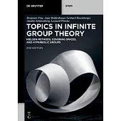 Topics in Infinite Group Theory: Nielsen Methods, Covering Spaces, and Hyperbolic Groups