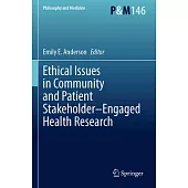 Ethical Issues in Community and Patient Stakeholder-Engaged Health Research