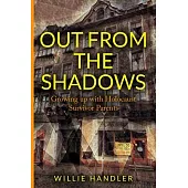 Out from the Shadows: Growing up with Holocaust Survivor Parents