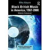 Black British Music in America, 1967-2000: Atlantic Crossover