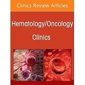 Innovation and Emerging Technologies in Radiation Oncology, an Issue of Hematology/Oncology Clinics of North America: Volume 39-2