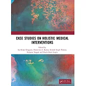 Case Studies on Holistic Medical Interventions