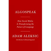 Algospeak: How Social Media Is Transforming the Future of Language