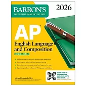 AP English Language and Composition Premium, 2026: Prep Book with 8 Practice Tests + Online Practice