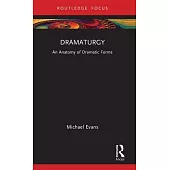 Dramaturgy and Anatomy of Dramatic Structures