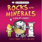 Basher Science: Rocks and Minerals: A Gem of a Book