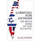 Lobbying for Zionism on Both Sides of the Atlantic
