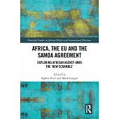Africa, the EU and the Samoa Agreement: Exploring African Agency Amid the ’New Scramble’