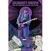 Solidarity Forever: The Art and Soul of Stevie Van Zandt