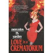 Love is a Crematorium and Other Tales