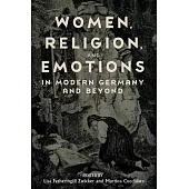 Women, Religion, and Emotions in Modern Germany and Beyond