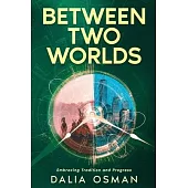 Between Two Worlds: Embracing Tradition and Progress