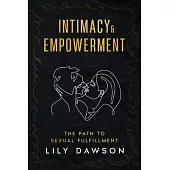 Intimacy & Empowerment: The Path to Sexual Fulfillment