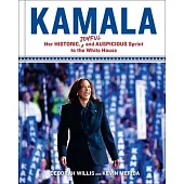 Kamala: Her Historic, Joyful, and Auspicious Sprint to the White House