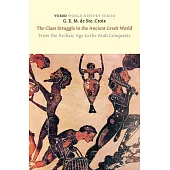 The Class Struggle in the Ancient Greek World: From the Archaic Age to the Arab Conquests