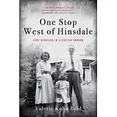 One Stop West of Hinsdale: Love Derailed in a Sixties Suburb