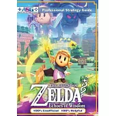 The Legend of Zelda Echoes of Wisdom Strategy Guide Book (Full Color): 100% Unofficial - 100% Helpful Walkthrough