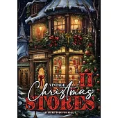 Vintage Christmas Stores Coloring Book for Adults 2: Victorian Christmas Coloring Book Grayscale Christmas Coloring Book Christmas Decoration Shops