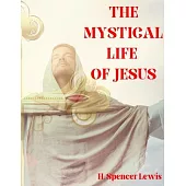 The Mystical Life of Jesus