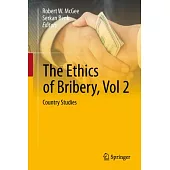 The Ethics of Bribery, Vol 2: Country Studies