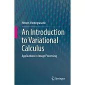 An Introduction to Variational Calculus: Applications in Image Processing