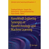 Nanomind: Exploring Synergies in Nanotechnology and Machine Learning