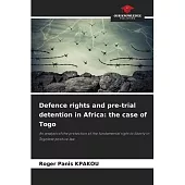 Defence rights and pre-trial detention in Africa: the case of Togo