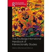 The Routledge International Handbook of Intersectionality Studies