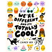 We’re Different and It’s Totally Cool!