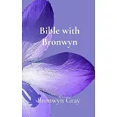 Bible with Bronwyn: A daily devotional