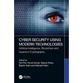 Cyber Security Using Modern Technologies: Artificial Intelligence, Blockchain and Quantum Cryptography