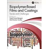 Biopolymer-Based Films and Coatings: Trends and Challenges