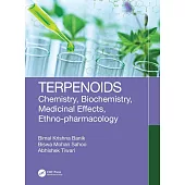 Terpenoids: Chemistry, Biochemistry, Medicinal Effects, Ethno-Pharmacology