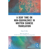 A Deaf Take on Non-Equivalence in Written Chinese Translation