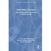 Dissociative Identities: Attachment-Based Approaches to Psychotherapy