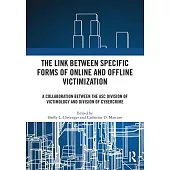 The Link Between Specific Forms of Online and Offline Victimization: A Collaboration Between the Asc Division of Victimology and Division of Cybercrim