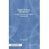 Digital Product Management: Strategic Planning and Market Opportunity