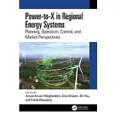 Power-To-X in Regional Energy Systems: Planning, Operation, Control, and Market Perspectives