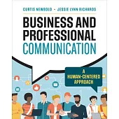 Business and Professional Communication: A Human-Centered Approach