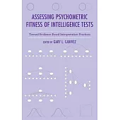 Assessing Psychometric Fitness of Intelligence Tests: Toward Evidence-Based Interpretation Practices