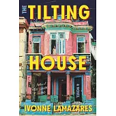 The Tilting House