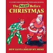 The Neat Before Christmas: or How Santa Soiled My Home