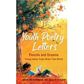 Youth Poetry Letters - Pencils and Dreams: Young Vallejo Poets Share Their World